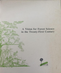 Image of A Vision for Forest Scirnce in the Twenty-First Century