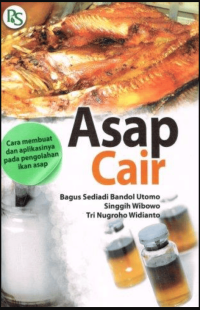 Image of Asap Cair: Cara membuat & aplikasi pada pengolahan ikan asap