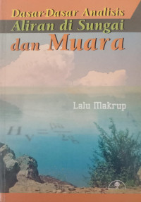 Image of Dasar-dasar Analisis Aliran Air di Sungai dan Muara