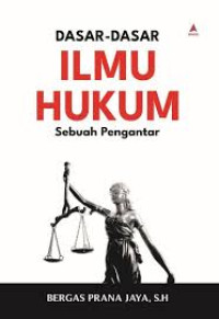 Image of Dasar-Dasar Ilmu Hukum : Sebuah Pengantar
