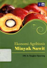 Image of Ekonomi Agribisnis Minyak Sawit