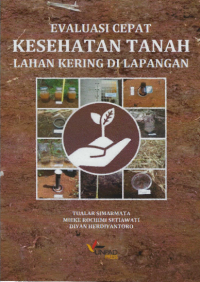 Image of Evaluasi Cepat Kesehatan Tanah Lahan Kering di Lapangan