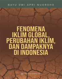 Image of Fenomena Iklim Global Perubahan Iklim dan Dampak di Indonesia