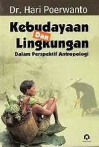 Image of Kebudayaan dan Lingkungan dalam Perspektif Antropologi