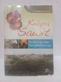 Image of Kelapa Sawit: Budi daya dan pengolahannya