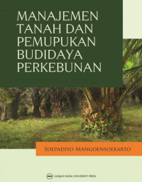Image of Manajemen Tanah dan Pemupukan Budidaya Perkebunan