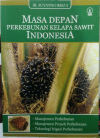 Image of Masa Depan Perkebunan Kelapa Sawit Indonesia