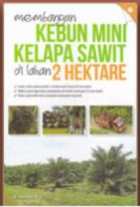 Image of Membangun Kebun Mini Kelapa Sawit di Lahan 2 Hektare