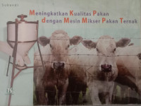 Image of Meningkatkan Kualitas Pakan dengan Mesin Mikser Pakan Ternak