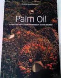 Image of Palm Oil: A golden gift from Indonesia to the world