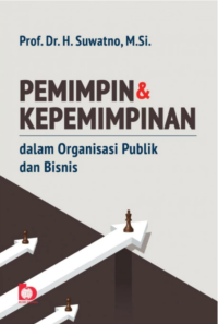 Image of Pemimpin dan Kepemimpinan dalam Organisasi Publik dan Bisnis