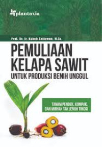 Image of Pemuliaan Kelapa Sawit Untuk Produksi Benih Unggul