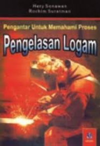 Image of Pengantar Umum Untuk Memahami Proses Pengelasan Logam