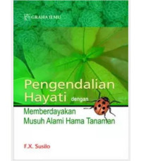 Image of Pengendalian Hayati: Dengan memberdayakan musuh alami hama tanaman