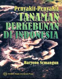 Image of Penyakit-Penyakit Tanaman Perkebunan di Indonesia