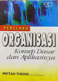 Image of Perilaku Organisasi: Konsep Dasar dan Aplikasinya