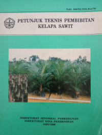 Image of Petunjuk Teknis Pembibitan Kelapa Sawit