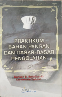 Image of Praktikum dengan Bahan Pangan dan Dasar-Dasar Pengolahan