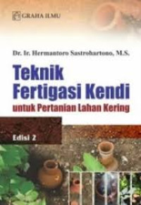 Image of Teknik Fertigasi Kendi Untuk Pertanian Lahan Kering