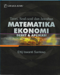 Image of Teori, Soal-Soal dan Jawaban Matematika Ekonomi: Deret & aplikasi